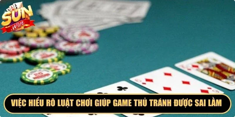 Việc hiểu rõ luật chơi giúp game thủ tránh được những sai lầm sơ đẳng