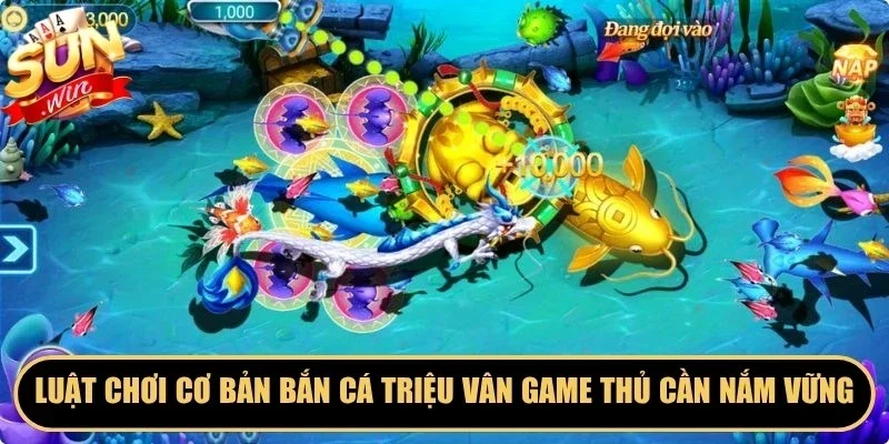 Luật chơi cơ bản bắn cá Triệu Vân mà game thủ cần nắm vững