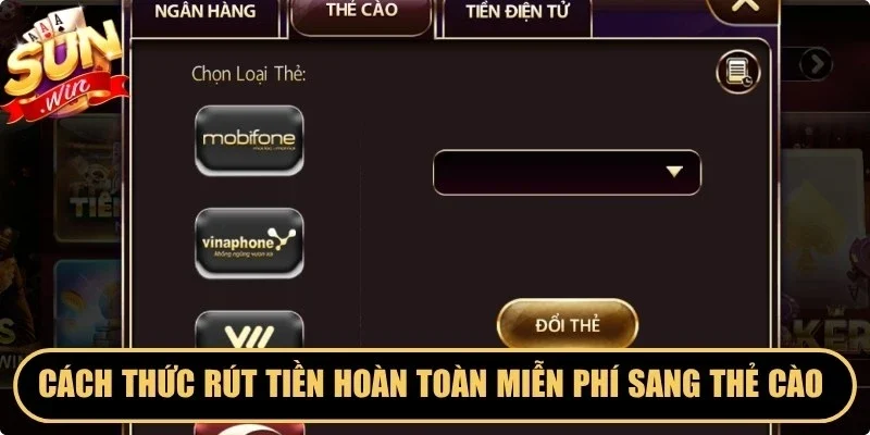 Cách thức rút tiền hoàn toàn miễn phí sang thẻ cào điện thoại
