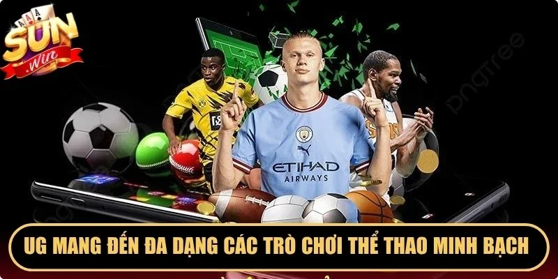 UG mang đến đa dạng các trò chơi thể thao minh bạch tuyệt đối