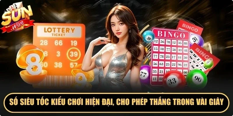 Số siêu tốc là kiểu chơi hiện đại, cho phép thắng trong vài giây